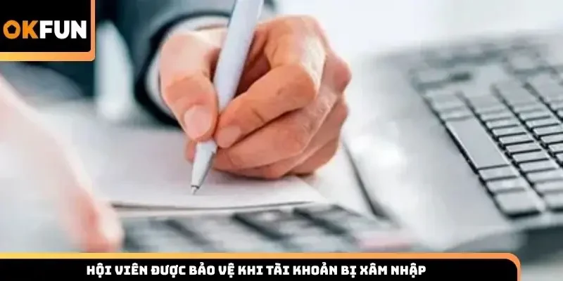 Hội viên được bảo vệ khi tài khoản bị xâm nhập