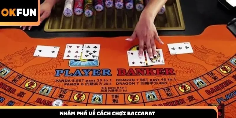 Khám phá về cách chơi baccarat