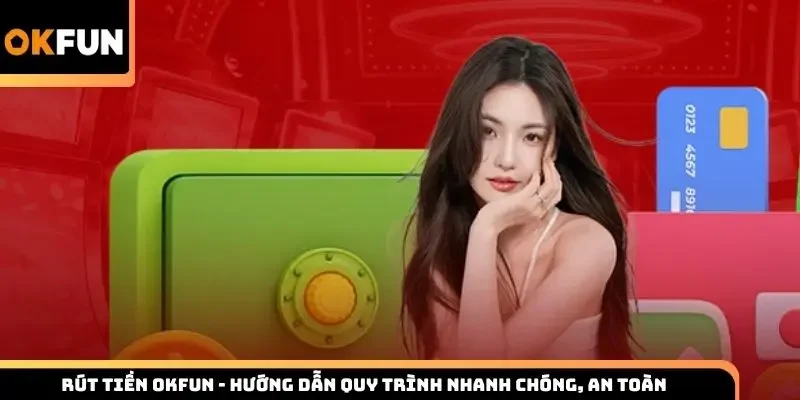 Rút tiền Okfun