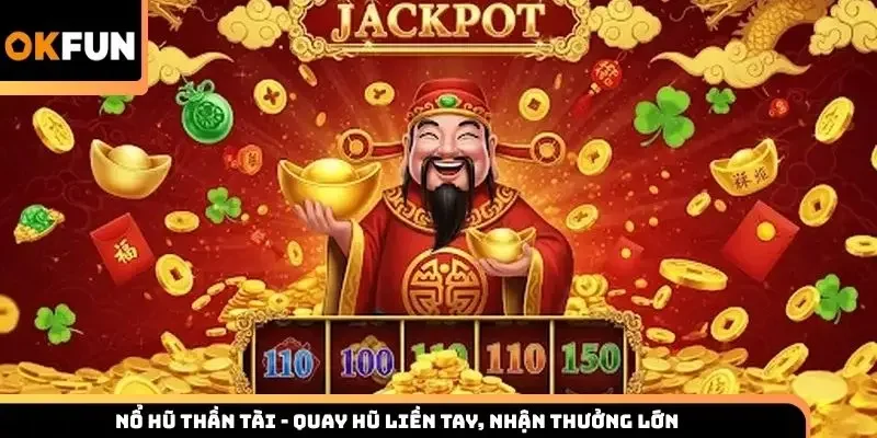 nổ hũ thần tài