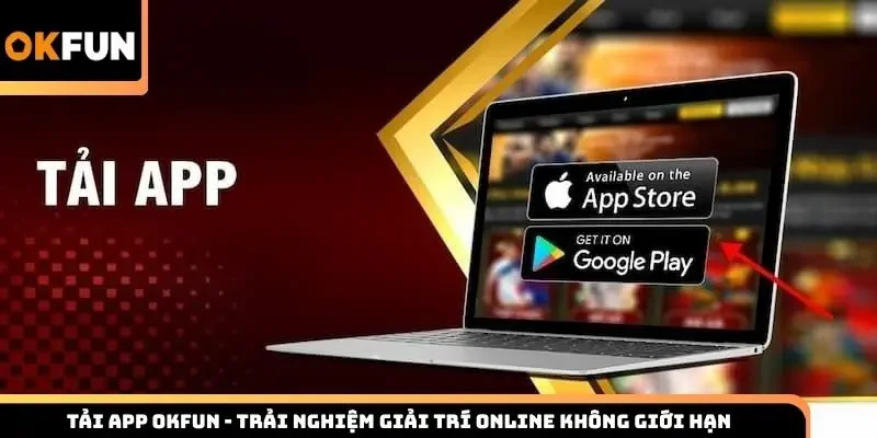 Tải app Okfun