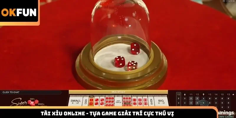 Tài xỉu online - Tựa game giải trí cực thú vị