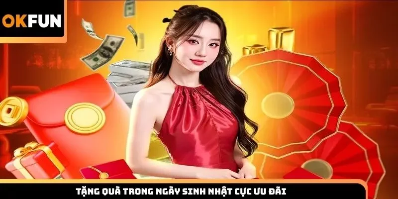 Tặng quà trong ngày sinh nhật cực ưu đãi