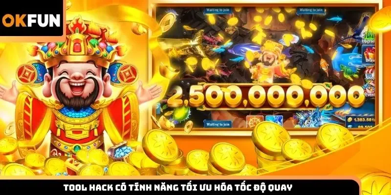 Tool hack có tính năng tối ưu hóa tốc độ quay